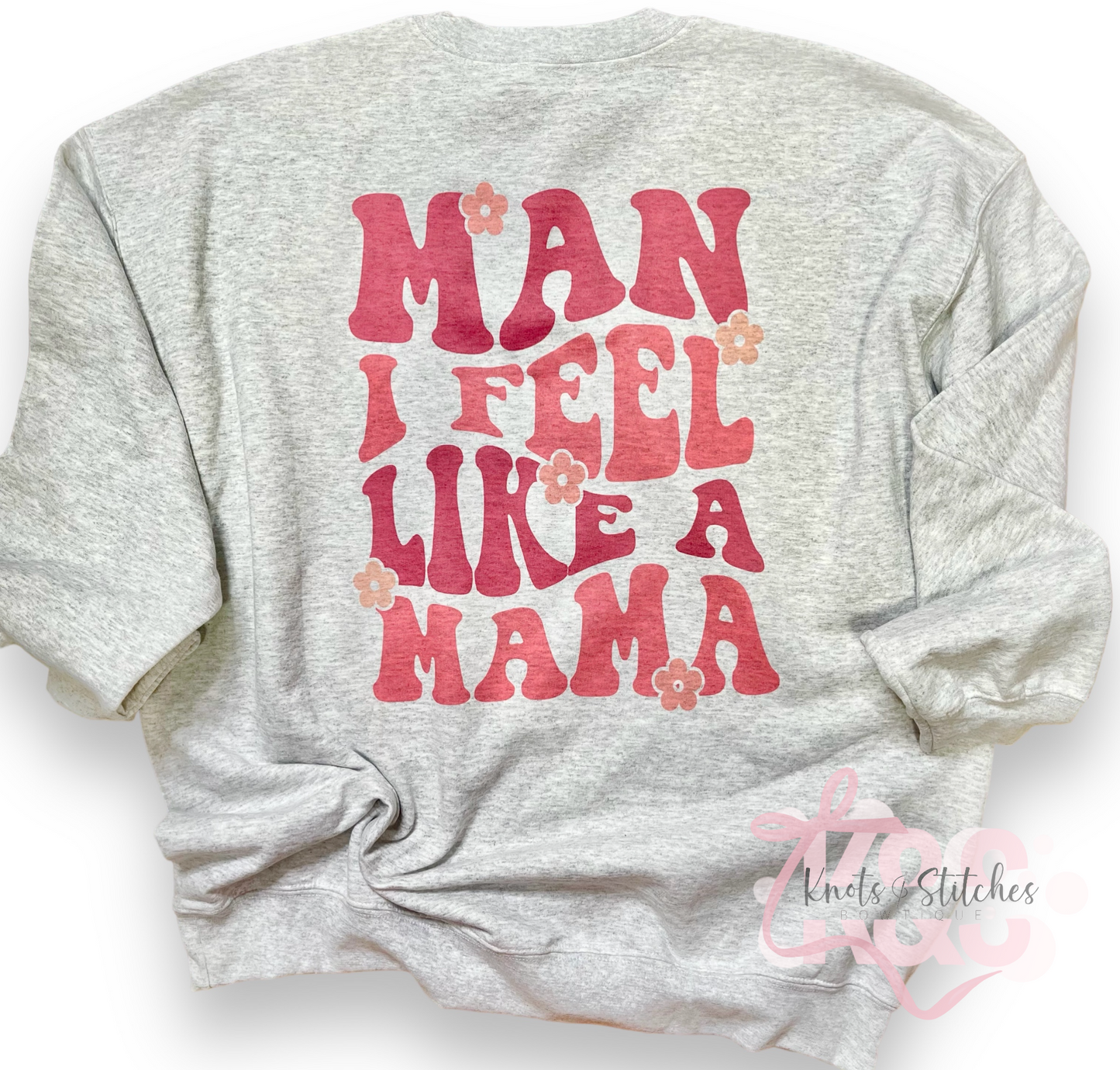 Man I feel like a mama