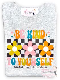 Be Kind to yourself tee