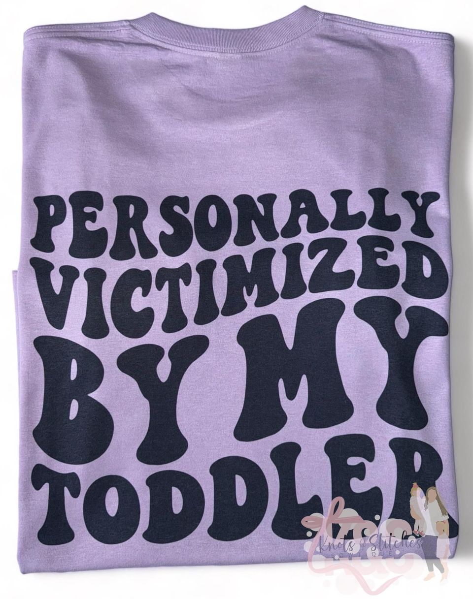 Personally victimized by my toddler tee