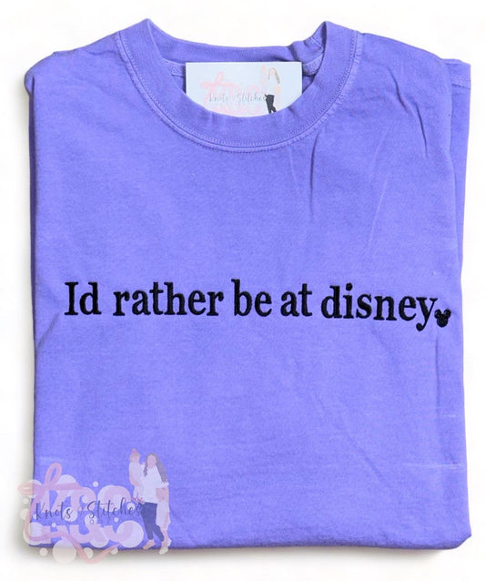 I'd rather be at Disney tee